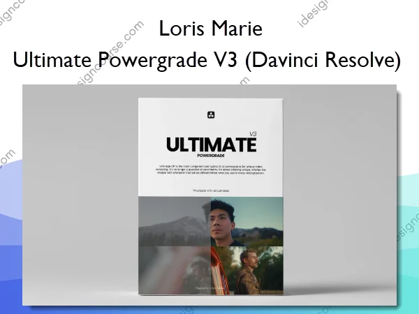 Ultimate Powergrade V3 (Davinci Resolve) – Loris Marie Ultimate Powergrade V3 (Davinci Resolve) – Loris Marie