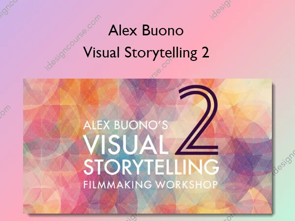 Visual Storytelling 2 – Alex Buono Visual Storytelling 2 – Alex Buono