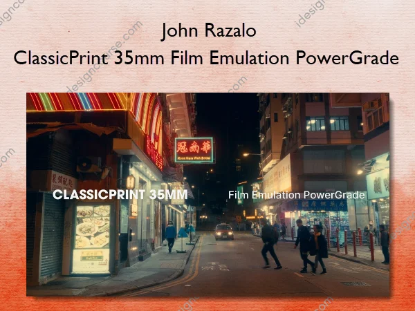 ClassicPrint 35mm Film Emulation PowerGrade – John Razalo ClassicPrint 35mm Film Emulation PowerGrade – John Razalo