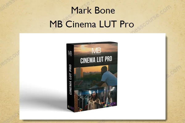 MB Cinema LUT Pro – Mark Bone