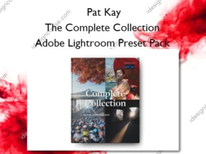 The Complete Collection – Adobe Lightroom Preset Pack – Pat Kay