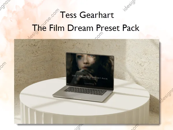 The Film Dream Preset Pack – Tess Gearhart