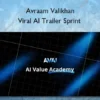 Viral AI Trailer Sprint – Avraam Valikhan
