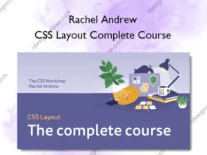 CSS Layout Complete Course – Rachel Andrew