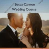 Wedding Course – Becca Cannon