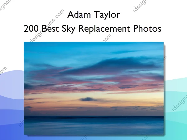 200 Best Sky Replacement Photos – Adam Taylor