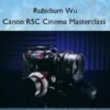Canon R5C Cinema Masterclass – Rubidium Wu