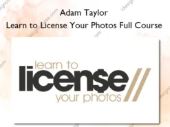 Learn to License Your Photos Full Course – Adam Taylor