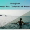 Presets Plus: ToldbyNick LR Presets – ToldbyNick