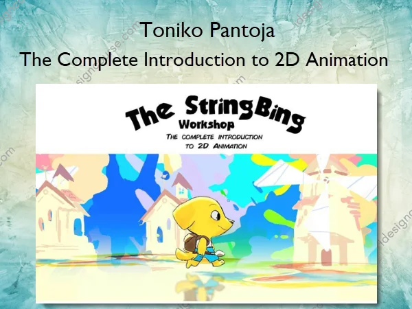The Complete Introduction to 2D Animation – Toniko Pantoja