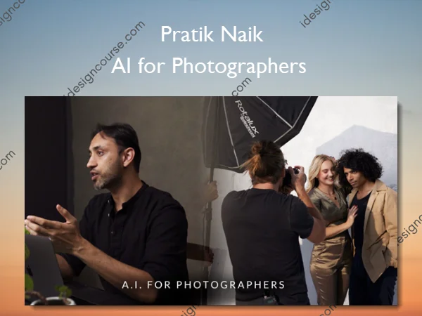 AI for Photographers – Pratik Naik