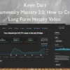 Documentary Mastery 2.0: How to Create Long Form History Video – Kevin Dart