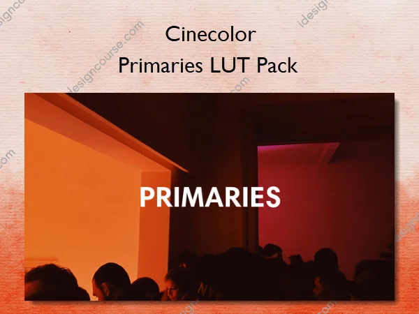 Primaries LUT Pack – Cinecolor