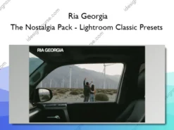 The Nostalgia Pack – Lightroom Classic Presets – Ria Georgia