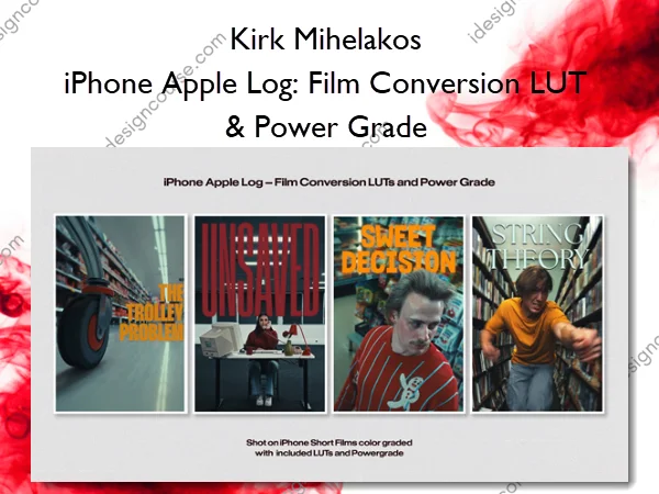 iPhone Apple Log: Film Conversion LUT & Power Grade – Kirk Mihelakos