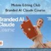 Branded AI Claude Course – Mobile Editing Club