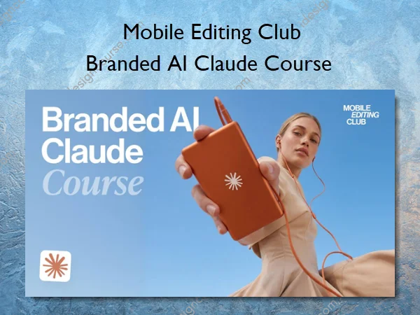 Branded AI Claude Course – Mobile Editing Club