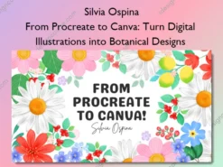 From Procreate to Canva: Turn Digital Illustrations into Botanical Designs – Silvia Ospina
