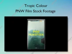 PNW Film Stock Footage – Tropic Colour