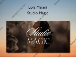 Studio Magic – Lola Melani