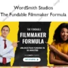 The Fundable Filmmaker Formula – WordSmith Studios