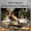AI For Wedding Professionals – Andrea Eppolito