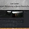 Advanced Multiplaning in Davinci Resolve Fusion – Lee Lanier
