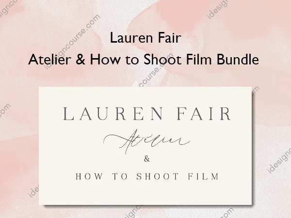 Atelier & How to Shoot Film Bundle – Lauren Fair