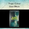 Glass Effects – Tropic Colour