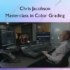 Masterclass in Color Grading – Chris Jacobson