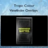 Viewfinder Overlays – Tropic Colour